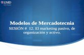 Modelos de Mercadotecnia - moodle2.unid.edu.mxmoodle2.unid.edu.mx/dts_cursos_mdl/pos/MD/MM/S12/... · La mercadotecnia es un concepto que se conforma de una gran diversidad de herramientas,
