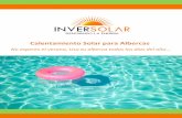 Calentamiento Solar para Albercas - INVERSOLAR - … · 2013-04-06 · Calentamiento de la alberca todo el año en climas cálidos y extiende la temporada de alberca en climas fríos.