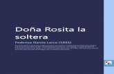 Doña Rosita la soltera - Espacio Ebook · acomodado y de madre maestra, nace en un pueblo granadino en 1898. Poeta, dramaturgo y prosista español, es el poeta de mayor influencia