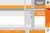 Guía de Activación Física - activate.gob.mxactivate.gob.mx/Documentos/Guia escolar.pdf · su participación en las rutinas de actividad física. Hago contar que proporcioné toda
