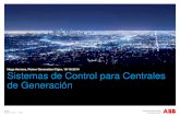 Sistemas de Control para Centrales de Generación … · Gas y vapor Combustión Diesel Desalinización Hidráulicas Co-generación Solar Introducción ... Años de experiencia traducidos