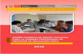 2010 - ispppuquio.edu.peispppuquio.edu.pe/descargas/DCBN_Educacion_Fisica.pdf · 1.3 Bases legales 1.4 Concepción de currículo 1.5 Principios curriculares ... Exige el logro de