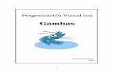 Gambas - Paraiso Linux - Todo el mundo de linux, ubuntu, arch y …paraisolinux.com/wp-content/uploads/2010/10/Nuevo-Manual... · 2017-01-14 · Cada paradigma tiene sus ventajas