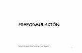 PREFORMULACIÓN - personal.us.espersonal.us.es/mfarevalo/recursos/tec_far/preformulacion.pdf · Microsoft PowerPoint - PREFORMULACION-mfa Author: abs Created Date: 11/14/2007 12:50:02