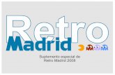 Suplemento especial de Retro Madrid 2008 - … · Es impresionante poder ver en directo máquinas tan selectas. Especial Retro Madrid 2008 ... - La gente gusta de empezar partidas