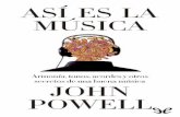 Libro proporcionado por el equipo - …descargar.lelibros.online/John Powell/Asi es la Musica (138)/Asi es... · utilizando exclusivamente cuerdas, pedazos de madera y trozos de tubos.