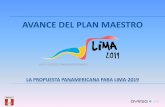 AVANCE DEL PLAN MAESTRO - …estaticos.expansion.com/opinion/documentosWeb/2014/07/07/Lima201… · La Propuesta del nuevo centro acuático panamericano. V. Las otras Propuestas: