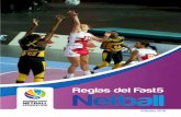 Reglas del Fast5 - netball.orgnetball.org/wp-content/uploads/2018/06/Fast5-Rules-Spanish-version... · Hay 5 posiciones de juego en cada equipo cuyas áreas de juego son como las