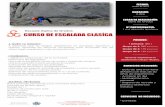CURSO DE ESCALADA CLASÍCA - Escuela Alpina de … · A QUIÉN VA DIRIGIDO A personas que ya tengan experiencia en escalada deportiva y quieran aprender las técnicas necesarias para