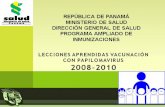 Lecciones aprendidas vacunacion con papilomavirus · a vacuna entra al Esquema Oficial de Vacunación de manera ... 2 Definición de Estrategias de Comunicación, ... (Seguridad de