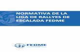 Normativa Liga Rallyes Escalada 2014 maquetatstatic.desnivel.com/docs/2016/04/25/normativa-de-la-liga-de-rally... · Promover y fomentar la escalada en el medio natural como actividad