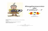 Reglamento de Fútbol - 7 - minifutbol.com · Cada equipo podrá presentar, antes de iniciarse el partido, hasta doce licencias de jugadores, como máximo, los cuales
