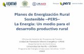 Planes de Energización Rural Sostenible PERS La … · Equipo de trabajo • Coordinador General • Formuladores ... Formulación de proyectos para cada subregión de acuerdo con