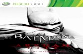 M A N UA L D E I N S T RU CC I O N E S - …download.xbox.com/content/57520802/Batman Arkham City ESP Manu… · una guía de la dificultad del juego. Consta de dos partes y permite