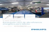 Caso prctico - images.philips.comimages.philips.com/is/content/PhilipsConsumer/PDFDownloads/Spain... · César Romo, gerente del taller, “los niveles de ahorro son espectaculares.