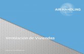 Ventilación de Viviendas - air-handling.com³n de viviendas... · Condiciones generales de los sistemas de ventilación ... se pueden instalar bocas de extracción con un caudal
