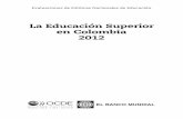 La Educación Superior en Colombia 2012 - Universidad … · Tanto este documento como cualquier mapa que se incluya en él no conllevan ... presentaciones, blogs, sitios web y materiales