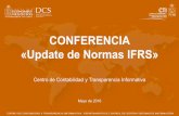CONFERENCIA «Update de Normas IFRS» - … · contribución de activos a una asociada o negocio conjunto. (AP 3) IFRIC Update Agenda de decisiones del Comité de Interpretaciones.