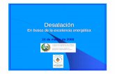 Desalación - caminoseuskadi.com€¦ · Evaporación OSMOSIS INVERSA El liquido a desalar se clasifica en: ... CÁMARA ISOBÁRICA ABAB Inicio Ciclo Fin Ciclo Rechazo residual Rechazo