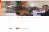 Modelo de Gestión de Conflictos Escolares (MGCE)bivica.org/upload/conflictos-gestion.pdf · 1 Del libro “La culpa es de la vaca” de Lopera Gutiérrez, Jaime y Bernal Trujillo,