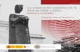 La cooperación española con la OEA de 2006 a 2011 · Y deseo también felicitar al Secretario General de la OEA y a todo el personal a sus órdenes por la labor ... cuentas orientado