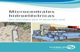 Microcentrales hidroeléctricas - RACHELrachel.golearn.us/modules/es-soluciones/pubs/NjU3.pdf · • Cuando se trata de centrales muy pequeñas, las comunida-des utilizan piedra,