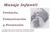 Masaje Infantil - sap.org.ar · “El fin de la Asociación Internacional de Masaje Infantil (IAIM), es promover el contacto nutritivo y la comunicación, mediante la formación,