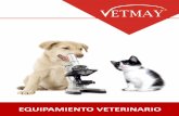 EQUIPAMIENTO VETERINARIO - makmedical.com · ¿QUIÉNES SOMOS? Vetmay es la división veterinaria de la compañía MAK MEDICAL, fabricante y especialista en lapa-roscopia y endoscopia