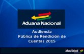 Presentación de PowerPointibce.org.bo/images/publicaciones/Rendicion-Cuentas-2015-ANB.pdf · •Definición de procesos ... la operación del proyecto Recinto aduanero en Guaqui.