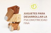 PSICOMOTRICIDAD FINA · 2017-12-22 · Una colección original de juguetes que estimulan el desarrollo psico-motor en niños y adultos mayores. Indispensable en las actividades básicas