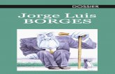 Jorge Luis Borges - elblogdewim.files.wordpress.com · el propio autor escribió: «No soy ni un pensador ni un moralista, sino sencillamente un hombre de letras que ... muchas cosas,