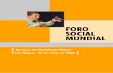 FORO SOCIAL MUNDIAL - urru.org · do, y lo que representa Porto Alegre para el mundo. Narrador: Esta es una transmisión del Ministerio de Comunicación e Información de ... siglos,