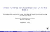 Método numérico para la calibración de un modelo DSGE · 2013-06-18 · valor de estado estacionario (ej: análisis de política y pronóstico). Los métodos numéricos tradicionales