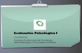 Evaluación Psicológica I - xa.yimg.comxa.yimg.com/kq/groups/15840796/1699708986/name/clase+1+EP1.pdf · Consideración del examen psicologico como ... exploraciones médicas y pedagógicas.