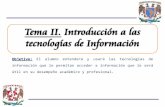 Tema II. Introducción a las tecnologías de Informaciónprofesores.fi-b.unam.mx/tanya/CPI/Presentaciones/Tema-II.pdf · enfrenta la mayoría de las organizaciones actuales. Comprender