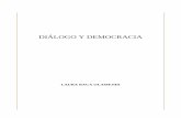 DIÁLOGO Y DEMOCRACIA - portalanterior.ine.mxportalanterior.ine.mx/archivos3/portal/historico/recursos/IFE-v2/... · de igualdad que admita la coexistencia entre el consenso y el