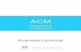 ACMacmsas.com/cms/modules/pdf/view/files/Propuesta Comercial...CARTA DE PRESENTACIÓN Señores ACM Consultoría & Construcción Respetados Clientes: Presentamos a ustedes nuestra propuesta