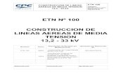 ETN Nº 100 CONSTRUCCION DE LINEAS AEREAS DE MEDIA TENSION · Reglamentar el proyecto y montaje de instalaciones de Líneas Aéreas de Energía Eléctrica de ... IRAM 2178 Cables