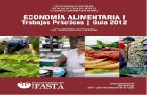 ECONOMÍA ALIMENTARIA I - libros.metabiblioteca.orglibros.metabiblioteca.org/bitstream/001/570/1/Econom_Alimentaria... · Universidad FASTA Mar del Plata 2010 - 2016 Bicentenario
