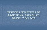 Misiones jesuíticas de Argentina y Paraguay · Proyecto de"Fomento al desarrollo local en las comunidades aledañas a las Misiones Jesuíticas” ... POR EL p. AN r ONIO COM p,qÑIA