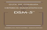DSM-5 - tserb.weebly.com · Espectro de la esquizofrenia y otros trastornos psicóticos (49) Los siguientes especificadores se aplica n al espectro de la esquizofrenia y otros trastornos