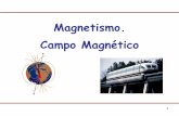 Magnetismo. Campo Magnético - ing.ens.uabc.mxing.ens.uabc.mx/docencia/apuntes/tronco_ing/EyM presentaciones.pdf · ciertas sustancias metálicas. Es decir, un imán artificial es