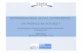 Responsabilidad social compartida: un modelo de futuro · Tener una visión transformadora: Soluciones no se pueden encontrar solo en el marco económico, responsabilidad social compartida