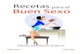 Recetas Buen Sexo - aglutinaeditores.com · RECETAS PARA EL BUEN SEXO INTRODUCCIÓN ... Prácticas tántricas afrodisiacas Técnicas de masaje de los órganos sexuales Las posturas