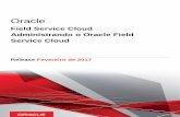 Administrando o Oracle Field Service Cloud€¦ · Modelos de link 42 Políticas de login 44 ... Cada empresa que opta por usar o Oracle Field Service Cloud pode configurá-lo de