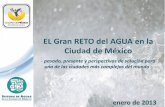 EL Gran RETO del AGUA en la Ciudad de Méxicobioicm.cicm.org.mx/wp/wp-content/uploads/2017/04/... · segundo acueducto de los manantiales Chapultepec 1486 se inaugura el acueducto