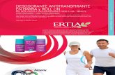 DESODORANTE ANTITRANSPIRANTE EN BARRA y … · Los Desodorantes Antitranspirantes de ERTIA™ están diseñados para ofrecer protección y frescura por más tiempo, con sus fórmulas