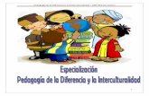 Pedagogía de la Diferencia y la Interculturalidad – UPN … · 2017-04-28 · determinados procedimientos de enseñanza difícilmente viables en situaciones de alto ... el énfasis