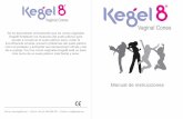 Vaginal Cones - kegel8.co.uk · Ejercicio 2 - Ejercicios de velocidad de Kegel Los ejercicios de velocidad (o rápidos) de Kegel están diseñados para trabajar las fibras musculares