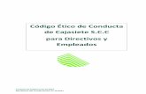 Código Ético de Conducta de Cajasiete S.C.C para ... · El presente Código Ético de Conducta de empleados y ... Dado que la relación de la Caja con sus socios y ... se recogen